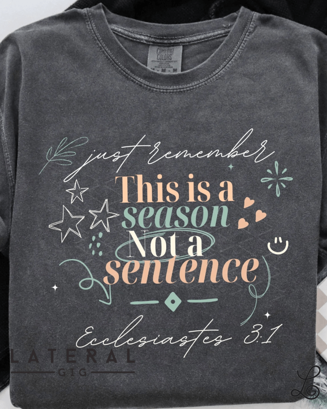 Just remember this is a season Graphic Tee - Loving God
