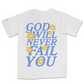Lateral Gig | God Will Never Fail You Tee