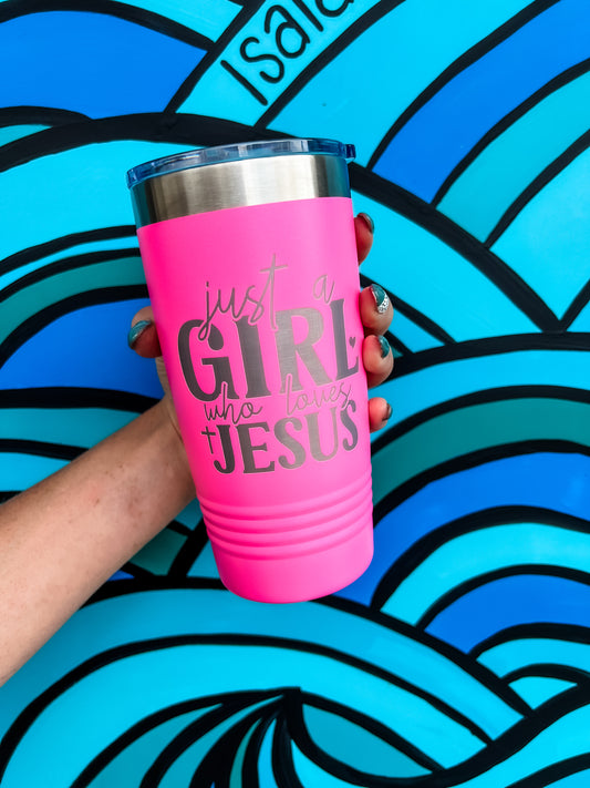 Lateral Gig | I'm Just A Girl That Loves Jesus Tumbler