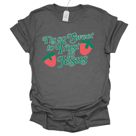 Lateral Gig | Tis So Sweet To Trust in Jesus Tee