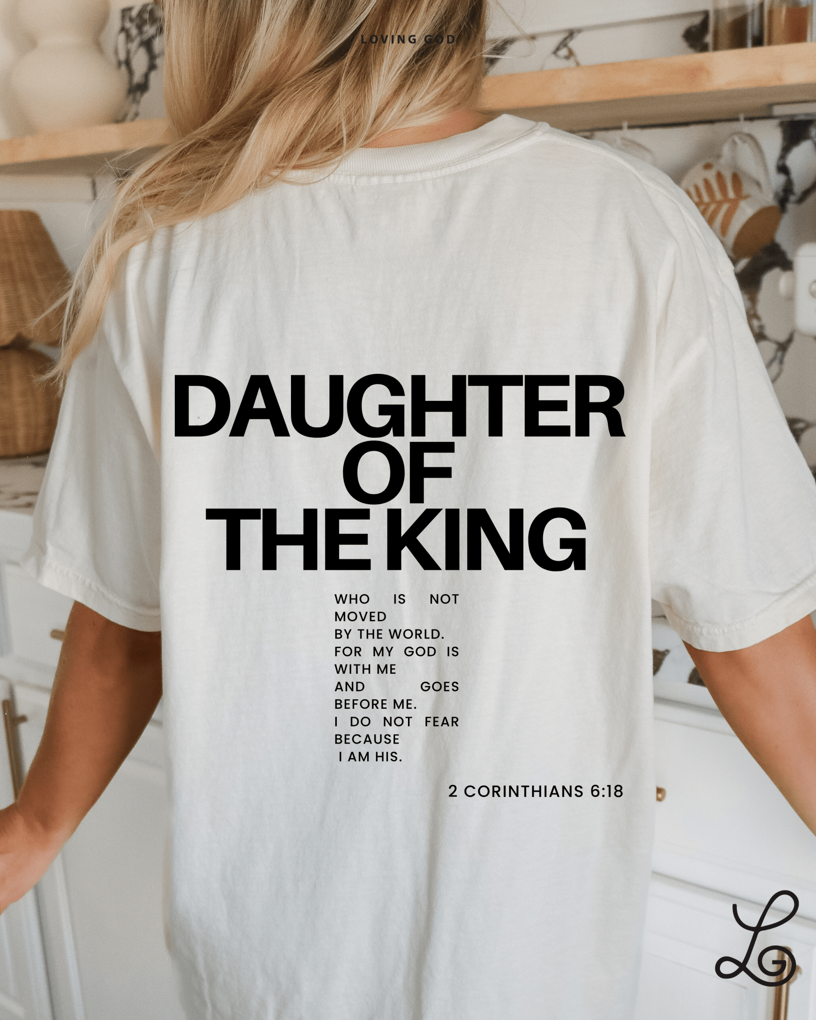 Loving God Daughter of the King Tshirt Oversized Comfort Colors Christian Girl Trendy Tee Shirt Faith Hope Love - Loving God
