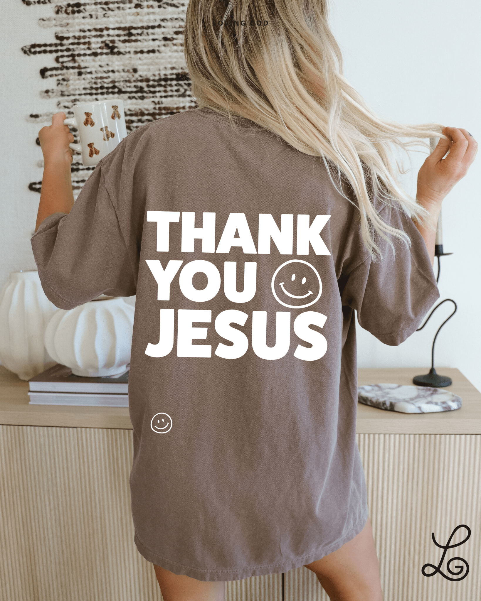 Loving God Thank You Jesus Espresso Comfort Colors Tshirt Oversized Garment Dyed Christian Girl Apparel Faith - Loving God